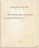Edgar Allan Poe We Loved With a Love Quote 11x14 Unframed Wall Art Romantic Vintage Book Page Poster Gothic Literary Home Decor Anniversary Gift for Couples Bedroom Living Room Office
