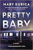 Pretty Baby: A Thrilling Suspense Novel from the NYT bestselling author of Local Woman Missing
