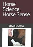Horse Science, Horse Sense