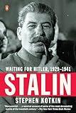 Stalin: Waiting for Hitler, 1929-1941