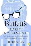 Buffett's Early Investments: A new investigation into the decades when Warren Buffett earned his best returns