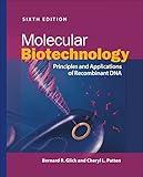 Molecular Biotechnology: Principles and Applications of Recombinant DNA (ASM Books)