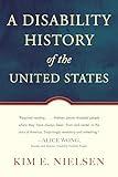 A Disability History of the United States (ReVisioning History)