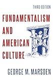 Fundamentalism and American Culture