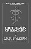 The Treason Of Isengard: The History of the Lord of the Rings, Part 2 (History of Middle-earth Book 7)