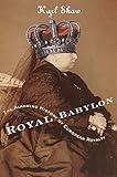 Royal Babylon: The Alarming History of European Royalty