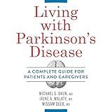 Living with Parkinson's Disease: A Complete Guide for Patients and Caregivers