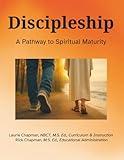 Discipleship: A Path to Spiritual Maturity