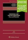 Criminal Law and Its Processes: Cases and Materials (Aspen Casebooks)