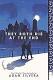 They Both Die at the End (They Both Die at the End Series, 1)