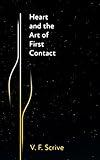 Heart and the Art of First Contact (CON of First Contact Book 1)