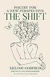 The Shift: Poetry for a New Perspective