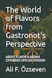 The World of Flavors from Gastronot’s Perspective: ABOUT FLAVOR & AROMA EXTANDED SPECIAL VERSION
