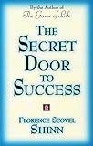 THE SECRET DOOR TO SUCCESS: by the Author of "The Game of Life"