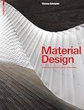 Material Design: Informing Architecture by Materiality