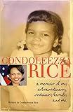 Condoleezza Rice: A Memoir of My Extraordinary, Ordinary Family and Me