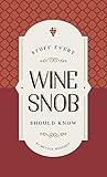 Stuff Every Wine Snob Should Know (Stuff You Should Know)