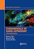 Fundamentals of Radio Astronomy: Astrophysics (Series in Astronomy and Astrophysics)