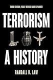 Terrorism: A History (Themes in History)