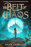 The Belt of Chaos: A Teen and Young Adult Fantasy Mystery Adventure Novel