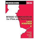 Music Composition for Film and Television (Music Composition: Film Scoring)