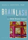 Brainlash: Maximize Your Recovery From Mild Brain Injury