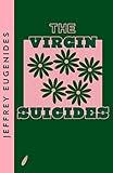 The Virgin Suicides: Jeffrey Eugenides (Collins Modern Classics)