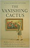 The Vanishing Cactus: A Lila Jameson Mystery: A Teen Mystery of Courage, Vision Loss, and the Secrets Hidden in the Shadows
