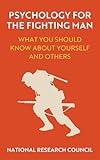 Psychology for the Fighting Man: What You Should Know About Yourself and Others