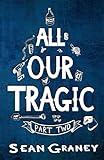 All Our Tragic: Part II - Politics