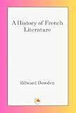 A HISTORY OF FRENCH LITERATURE