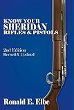 Know Your Sheridan Rifles & Pistols: 2nd Edition Revised & Updated
