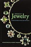 Looking at Jewelry: A Guide to Terms, Styles, and Techniques