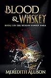 Blood & Whiskey: A Prohibition organized crime thriller (Scalisi Family Saga Book 1)