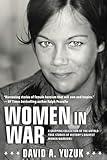 Women In War: A Gripping Collection of the Untold True Stories of History's Bravest Women Warriors
