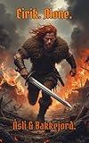 Eirik. Alone. : A Shieldmaiden Short Story (The Shieldmaiden Book 4)