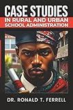 Case Studies in Rural and Urban School Administration