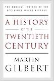 A History of the Twentieth Century: The Concise Edition of the Acclaimed World History