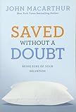 Saved without a Doubt: Being Sure of Your Salvation