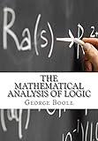 The Mathematical Analysis of Logic