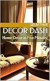 Decor Dash: Home Decor in Five Minutes