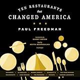 Ten Restaurants That Changed America