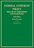 Federal Antitrust Policy, The Law of Competition and Its Practice (Hornbooks)