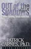 Out of the Shadows: Understanding Sexual Addiction