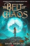 The Belt of Chaos: A Teen and Young Adult Fantasy Mystery Adventure Novel