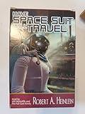 Have Space Suit Will Travel