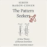 The Pattern Seekers: How Autism Drives Human Invention