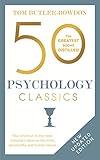 50 Psychology Classics Second Edition: Your shortcut to the most important ideas on the mind, personality, and human nature (50 Classics)