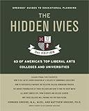 The Hidden Ivies, 3rd Edition: 63 of America's Top Liberal Arts Colleges and Universities (Greene's Guides)