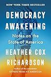 Democracy Awakening: Notes on the State of America